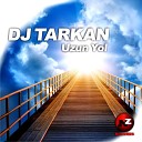 DJ Tarkan - Uzun Yol Maks Lamar Remix
