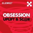 Sc r Uplift - Obsession Original Mix