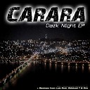 Carara - Dark Night Old Skool T Remix