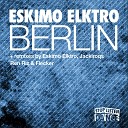 Eskimo Elktro - Berlin Original Mix