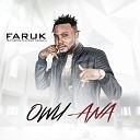 Faruk feat Flavour Nabania - Owu Ana