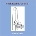 Vocal Juglares - Mi Buenos Aires Querido En Vivo