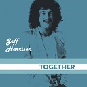 Geff Harrison - Tell Me Why (Bonus Track)