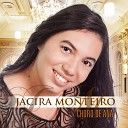 Jacira Monteiro - Erga Sua Voz