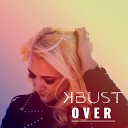 K BUST - Over