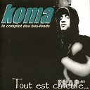 KOMA - Tout est calcul Remix