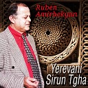 Ruben Amirbekyan - Garun Erevan minus