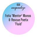 Fotis Mentor Monos Rescue Poetix - Fluid Original Mix