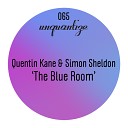 Quentin Kane Simon Sheldon feat TK Blue - The Blue Room Kaidi Tatham s Shokazuku Remix