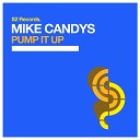 Mike Candys - Pump It Up Original Club Mix