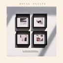 ROYAL ESTATE - Another