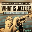 Damir Pushkar B Original J A M O N - What Is Jazz What Is Jazz Rework