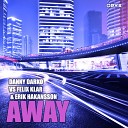 Danny Darko Felix Klar Erik Hakansson - Away Original Mix