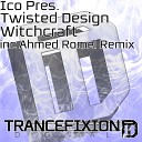 Twisted Design - Witchcraft Ahmed Romel Remix