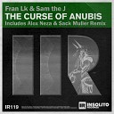 Sam The J Fran LK - The Course of Anubis Neza Muller Remix