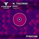 W Tuszynski - Music Radio Edit