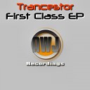 Trancestor - First Class Original Mix