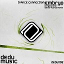 Trance Connection - Embryo Original Mix