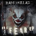 RadiokillaZ - The Fear Original Mix