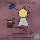 Andrea Bertolini - Lazy Monday SEQU3L Remix