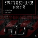 Swartz Schulner - A Bit Of 8 Nish Remix