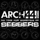 Sebbers - No Time For Worrying Original Mix