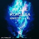 Himistro feat KL - На дне колодца