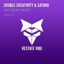 Double Creativity Satur8 - Saturday Night Original Mix