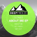 Gomes - Get Out Original Mix