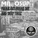 Mr Osup - Freak Out Freak Out Original Mix