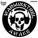 Warminstrel feat Fungus of The Valley - Awake Original Mix