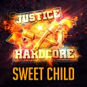 The Justice Hardcore Collective feat Roxie - Sweet Child Original Mix