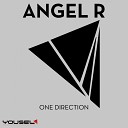 Angel R - One Direction Original Mix