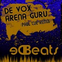 De Vox - Arena Guru Paul Cue Remix
