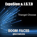 ExpaSion J S T D - Triangel Choose Original Mix