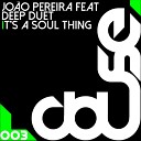 Jo o Pereira feat DeepDuet - It s A Soul Thing Instrumental Mix