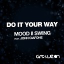 Mood II Swing feat John Ciafone - Do It Your Way Instrumental