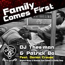 DJ Thes Man Patrick Bo feat Darian Crouse - Family Comes First Entity Deep Roots Remix