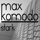 Max Komodo - Stark Original Mix