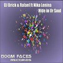 DJ Brick Rafael feat Nika Lenina - Hide In Ur Soul Original Mix