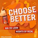 Nights Of Rizal feat Aia De Leon - Choose Better