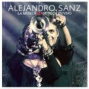 Alejandro Sanz - No Es Lo Mismo En Vivo