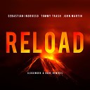 Sebastian Ingrosso amp Tommy Trash feat John… - Reload Clockwork Remix