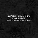Michael Kiwanuka - Love Hate Leon Vynehall Love Rework