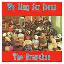 The Branches - A Heart Like Thine