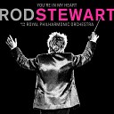 Rod Stewart feat The Royal Philharmonic… - Have I Told You Lately with The Royal Philharmonic…