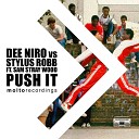 Dee Niro Stylus Robb feat Sam Stray Wood - Push It