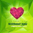 ItaloMelody - Without You Radio Edit