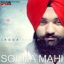 Jagga Singh - Sohna Mahi