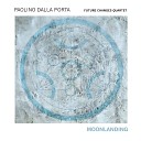 Paolino Dalla Porta Future Changes Quartet - Lunar Tide